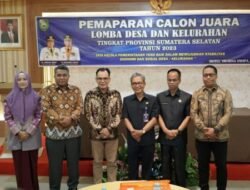 Wujudkan Desa Inspiratif dan Mandiri, Pemprov Sumsel Gelar Lomba Desa/Kelurahan Terbaik Tingkat Provinsi