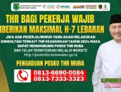 Disnaker Muba Buka Posko Pengaduan THR untuk Buruh