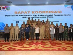 Kasatgas Pimpin Rakor Percepatan Rehabilitasi dan Rekonstruksi Pascabencana di Sumatera Utara