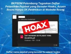 Waspada Berita Hoax, BKPSDM Palembang Pastikan Daftar Pelantikan Pejabat yang Beredar Tidak Resmi